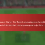 featured-image-bonusuri-starter-star-pass-bonusuri-pentru-incepatori-oferte-introductive-recompense-pentru-jucatori-noi