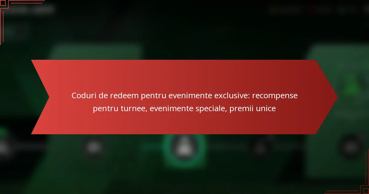 featured-image-coduri-de-redeem-pentru-evenimente-eclusive-recompense-pentru-turnee-evenimente-speciale-premii-unice